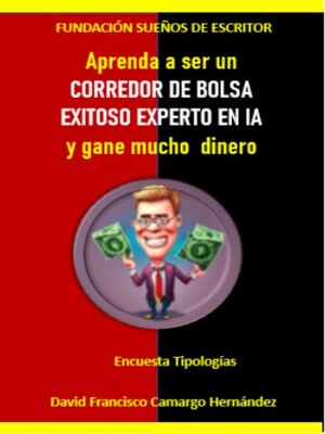 cover image of Aprenda a ser un corredor de bolsa exitoso experto en IA y gane mucho dinero